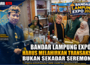 Marindo Kurniawan: Bandar Lampung Expo Harus Melahirkan Transaksi, Bukan Sekadar Seremoni