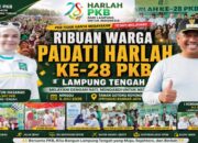 Harlah ke-28 PKB Lampung Tengah Berlangsung Meriah, Ribuan Warga Padati Lapangan Prosida Bandar Jaya