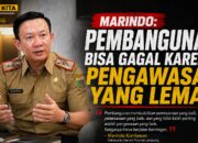 Marindo: Pembangunan Bisa Gagal karena Pengawasan yang Lemah