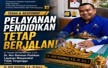 Nur Rohman Tegaskan Pelayanan Pendidikan Lamteng Tetap Berjalan