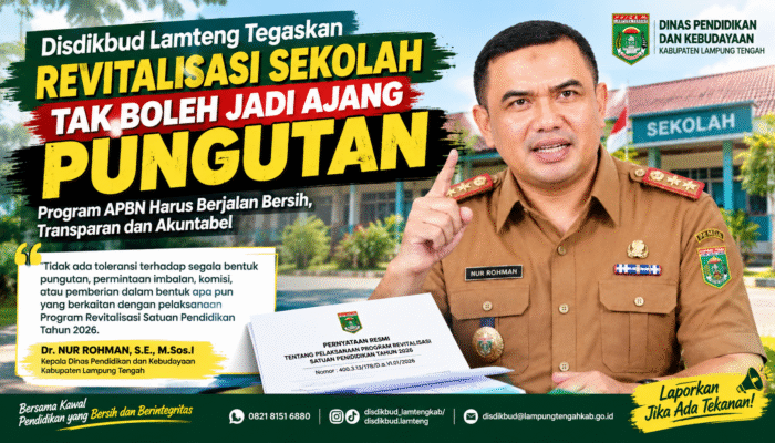 Nur Rohman : Revitalisasi Sekolah Lamteng Tak Boleh Jadi Ajang Pungutan